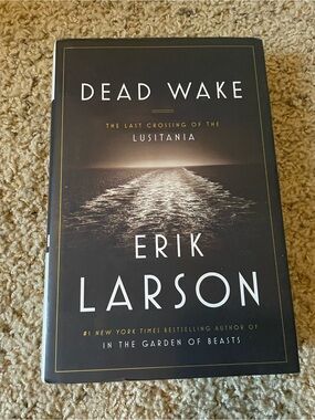Dead Wake - Erik Larson l hardback book